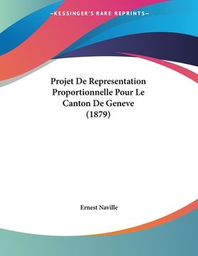 portada Projet De Representation Proportionnelle Pour Le Canton De Geneve (1879) (en Francés)