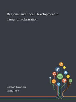 portada Regional and Local Development in Times of Polarisation (in English)