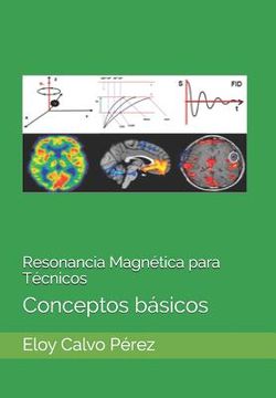 portada Resonancia Magnética para Técnicos: Conceptos básicos (in Spanish)