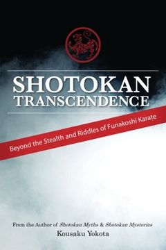 portada Shotokan Transcendence: Beyond the Stealth and Riddles of Funakoshi Karate 