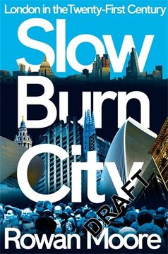 portada Slow Burn City: London in the Twenty-First Century