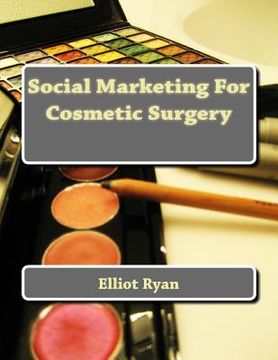 portada Social Marketing For Cosmetic Surgery (en Inglés)