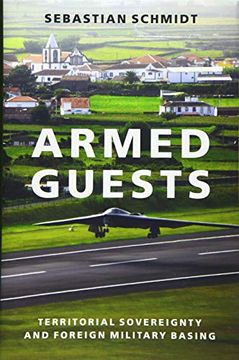 portada Armed Guests: Territorial Sovereignty and Foreign Military Basing (in English)