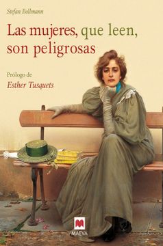 portada Las Mujeres que Leen son Peligrosas (in Spanish)