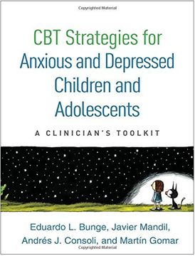portada CBT Strategies for Anxious and Depressed Children and Adolescents: A Clinician's Toolkit (21st Century Business Manageme)