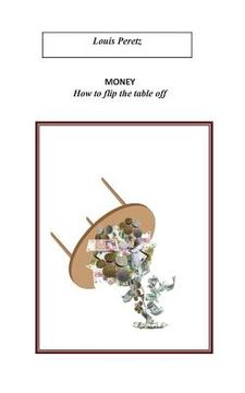 portada Money, How to flip the table off: Re-occupy Wall-Street ? (in English)