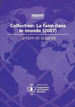 portada La Faim Et La Sante: Collection: La Faim Dans Le Monde (2007)