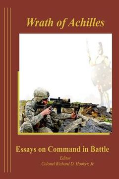 portada The Wrath of Achilles Essays on Command in Battle (en Inglés)