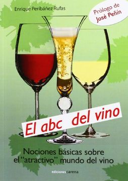 portada El abc del Vino: Nociones Básicas Sobre el Atractivo Mundo del Vino (Ensayo)