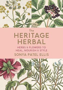 portada The Heritage Herbal: Herbs & Flowers to Heal, Nourish & Style (en Inglés)