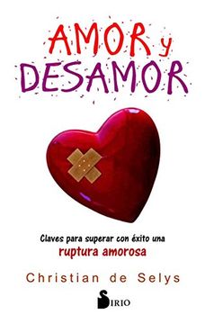 Con otras bandas Tranquilidad de espíritu sed Libro Amor y Desamor, Christian De Selys, ISBN 9788417030391. Comprar en  Buscalibre