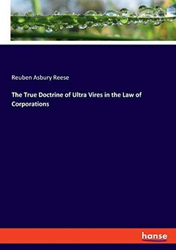 portada The True Doctrine of Ultra Vires in the law of Corporations (en Inglés)
