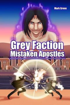 portada Grey Faction: Mistaken Apostles (en Inglés)