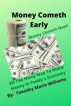 portada Money Cometh Early: Money Cometh Now! (in English)