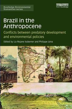 portada Brazil in the Anthropocene: Conflicts Between Predatory Development and Environmental Policies (en Inglés)