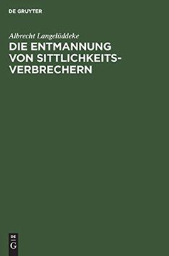 portada Die Entmannung von Sittlichkeitsverbrechern (en Alemán)