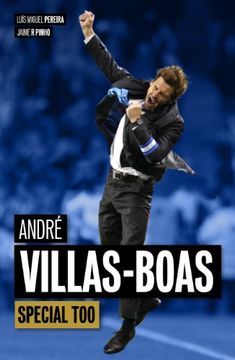 portada Andr Villas-Boas: Special Too. Luis Miguel Pereira, Jaime r. Pinho (in English)