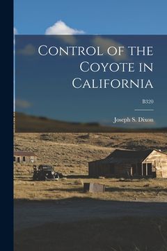 portada Control of the Coyote in California; B320 (in English)