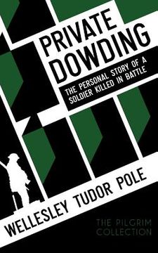 portada private dowding: the personal story of a soldier killed in battle (en Inglés)