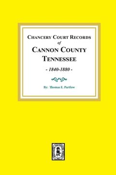 portada Chancery Court Records of Cannon County, Tennessee, 1840-1880.
