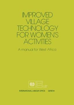 portada improved village technology for women's activities: a manual for west africa (en Inglés)
