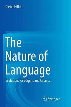 portada The Nature of Language: Evolution, Paradigms and Circuits (in English)