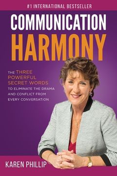 portada Communication Harmony: The 3 Powerful Secret Words to Eliminate The Drama And Conflict From Every Conversation