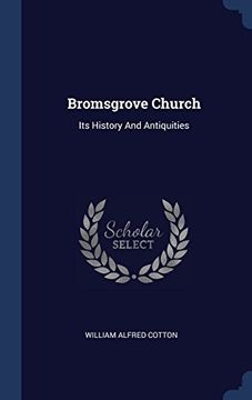 portada Bromsgrove Church: Its History And Antiquities