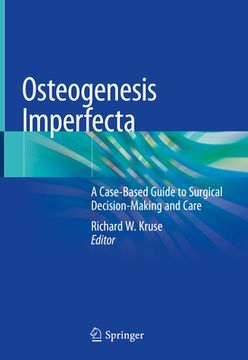 portada Osteogenesis Imperfecta: A Case-Based Guide to Surgical Decision-Making and Care (in English)