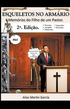 portada Esqueletos no Armário - Memórias do Filho de um Pastor.- 2°. Edição. Domingo González Jr. (en Portugués)