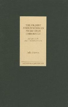 portada the oldest anglo-norman prose brut chronicle: an edition and translation