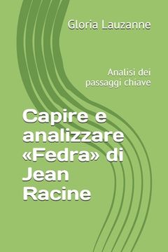 portada Capire e analizzare Fedra di Jean Racine: Analisi dei passaggi chiave (en Italiano)