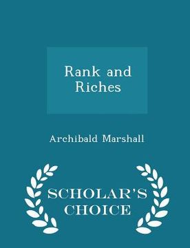 portada Rank and Riches - Scholar's Choice Edition (en Inglés)
