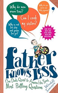 portada Father Knows Less: One Dad's Quest to Answer his Son's Most Baffling Questions 