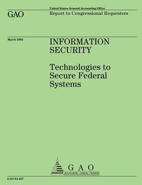 portada Information Security: Technologies to Secure Federal Systems (en Inglés)