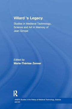 portada Villard's Legacy (Avista Studies in the History of Medieval Technology, Science and Art) (en Inglés)