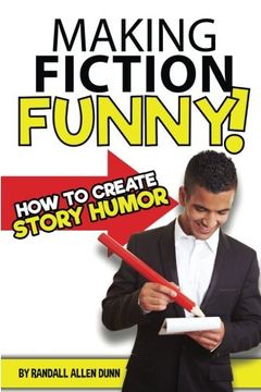 portada Making Fiction Funny! How to Create Story Humor (en Inglés)