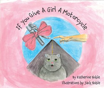 portada If You Give a Girl a Motorcycle (en Inglés)