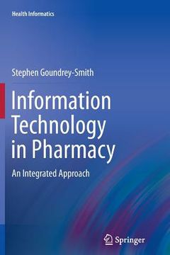 portada Information Technology in Pharmacy: An Integrated Approach (en Inglés)