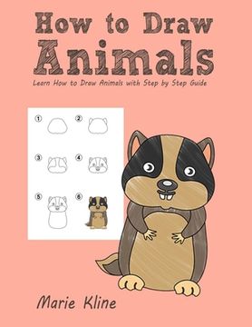 portada How to Draw Animals: Learn How to Draw Animals with Step by Step Guide (en Inglés)