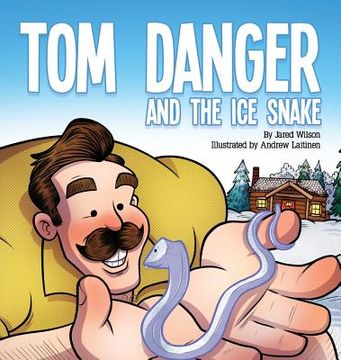 portada Tom Danger and the Ice Snake (en Inglés)