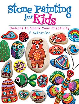 portada Stone Painting for Kids: Designs to Spark Your Creativity