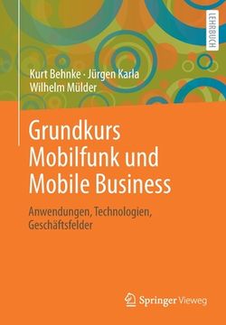 portada Grundkurs Mobilfunk Und Mobile Business: Anwendungen, Technologien, Geschäftsfelder (en Alemán)