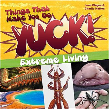 portada Things That Make You Go Yuck!: Extreme Living
