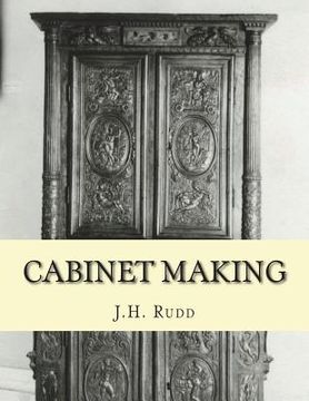 portada Cabinet Making: Principles of Designing, Construction and Laying Out Cabinetry Work (en Inglés)