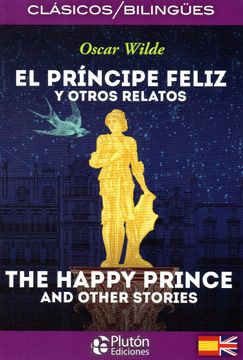 portada El Príncipe Feliz y otros relatos / The Happy Prince and other stories (in Bilingüe)