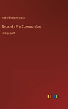portada Notes of a War Correspondent: in large print (in English)