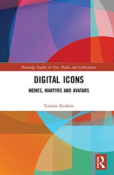 portada Digital Icons: Memes, Martyrs and Avatars (Routledge Studies in new Media and Cyberculture) (en Inglés)