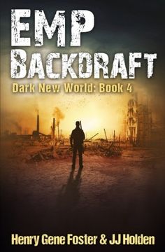 portada EMP Backdraft (Dark New World, Book 4) - An EMP Survival Story (Volume 4) (en Inglés)