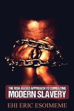 portada The Risk-Based Approach to Combating Modern Slavery (en Inglés)